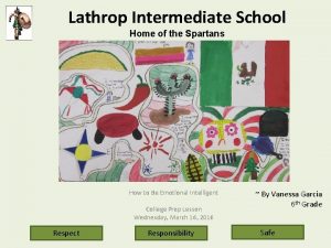 Lathrop Intermediate School Home of the Spartans How