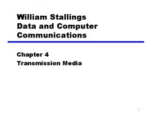 William Stallings Data and Computer Communications Chapter 4