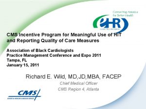 CMS Incentive Program for Meaningful Use of HIT
