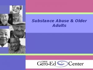 Substance Abuse Older Adults Demographics of the Elderly