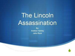 The Lincoln Assassination By Andrew Hanley John Rock