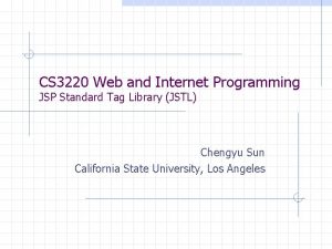 CS 3220 Web and Internet Programming JSP Standard