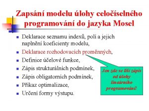 Zapsn modelu lohy celoselnho programovn do jazyka Mosel