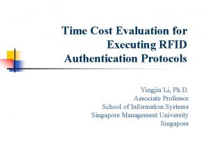 Time Cost Evaluation for Executing RFID Authentication Protocols
