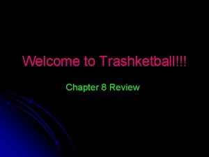 Welcome to Trashketball Chapter 8 Review Trashketball Rules