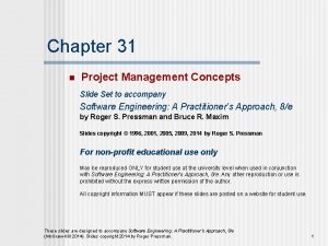 Chapter 31 n Project Management Concepts Slide Set