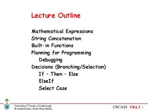 Lecture Outline Mathematical Expressions String Concatenation Builtin Functions