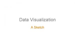 Sketch data visualization Sketch data visualization