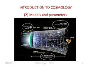 INTRODUCTION TO COSMOLOGY 2 Models and parameters 19112015