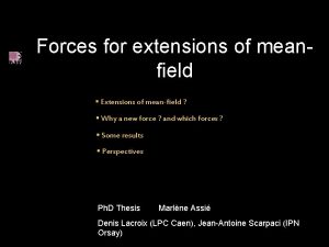 Forces for extensions of meanfield Extensions of meanfield