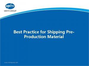 Best Practice for Shipping Pre Production Material www