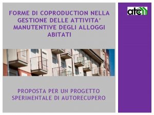 FORME DI COPRODUCTION NELLA GESTIONE DELLE ATTIVITA MANUTENTIVE