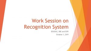 Work Session on Recognition System EOGOAC SBE and