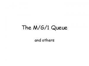 The MG1 Queue and others Telephone Line Problem