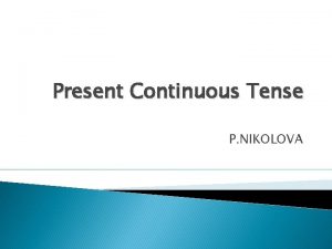 Present continuous tense annoying habits