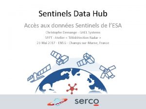Sentinels Data Hub Accs aux donnes Sentinels de