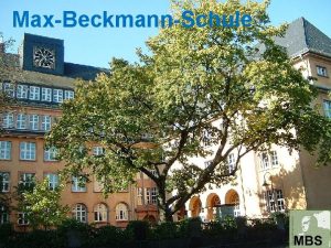 MaxBeckmannSchule Informationen zur gymnasialen Oberstufe Informationen zur gymnasialen