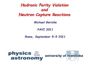 Hadronic Parity Violation and Neutron Capture Reactions Michael