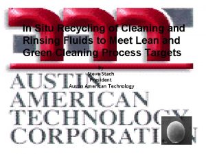 In Situ Recycling of Cleaning and Rinsing Fluids