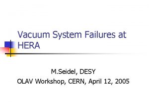 Vacuum system failure