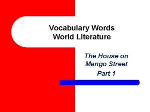 Vocabulary words in the house on mango street