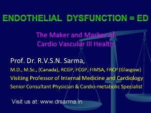 ENDOTHELIAL DYSFUNCTION ED The Maker and Marker of