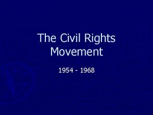 The Civil Rights Movement 1954 1968 Montgomery Bus