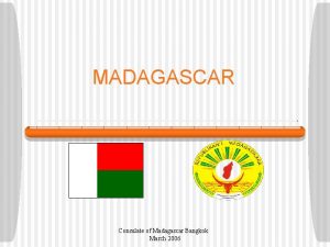 MADAGASCAR Consulate of Madagascar Bangkok March 2006 Madagascar