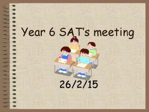 Year 6 SATs meeting 26215 Year 6 SATs