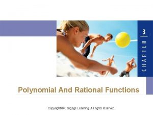 Polynomial And Rational Functions Copyright Cengage Learning All