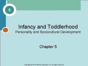 5 Infancy and Toddlerhood Personality and Sociocultural Development