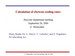 Calculation of electron cooling rates Recycler department meeting
