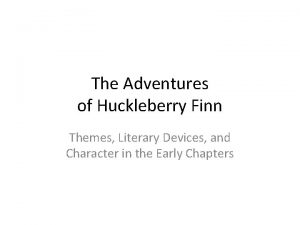The adventures of huckleberry finn literary devices