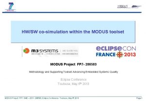 HWSW cosimulation within the MODUS toolset MODUS Project