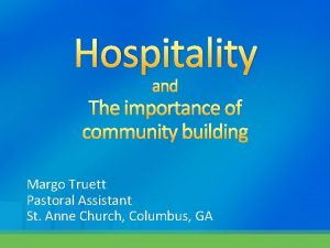 Hospitality and The importance of community building Margo