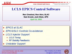 Linac Coherent Light Source Stanford Synchrotron Radiation Laboratory