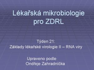 Lkask mikrobiologie pro ZDRL Tden 21 Zklady lkask
