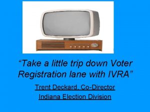 Take a little trip down Voter Registration lane
