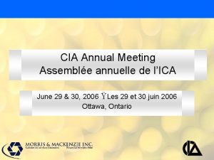 CIA Annual Meeting Assemble annuelle de lICA June