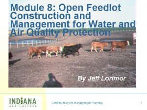 Module 8 Open Feedlot Construction and Management for