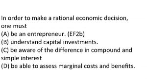 In order to classify a decision as rational