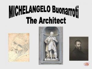 Michelangelo full name Michelangelo di Lodovico Buonarroti Simoni