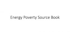 Energy Poverty Source Book Lack of Access to