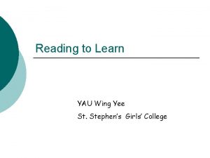 Reading to Learn YAU Wing Yee St Stephens