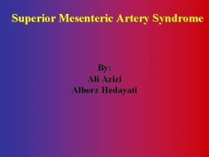 Upper mesenteric artery Upper mesenteric artery
