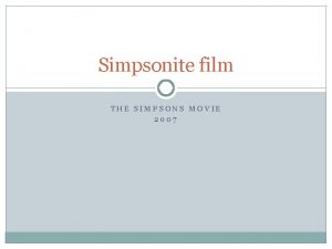 Simpsonite film THE SIMPSONS MOVIE 2007 Filmitegijad ja