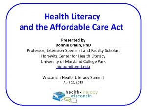 Health Literacy and the Affordable Care Act Presented