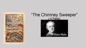 The chimney sweeper 1789