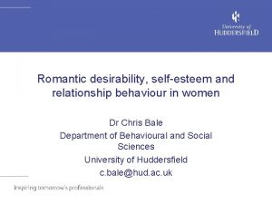 Romantic desirability selfesteem and relationship behaviour in women