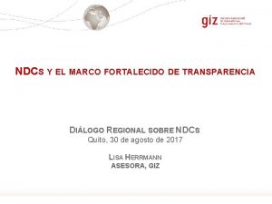 NDCS Y EL MARCO FORTALECIDO DE TRANSPARENCIA DILOGO